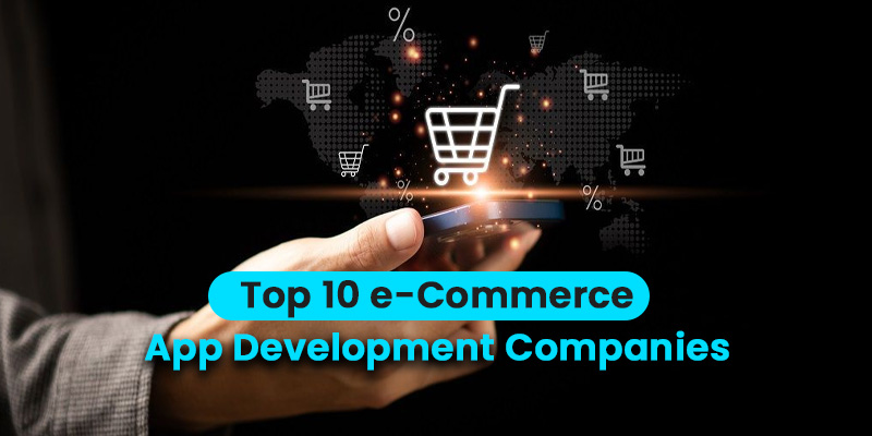 Top 10 eCommerce Mobile App Development Companies 2026