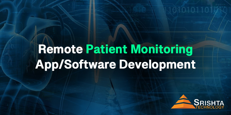 Remote Patient Monitoring App Development for Healthcare